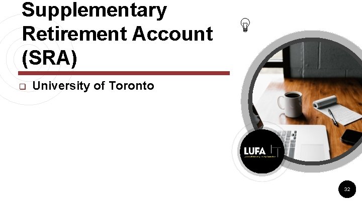 Supplementary Retirement Account (SRA) q University of Toronto 32 Supplementary Retirement Account (SRA) q University of Toronto 32