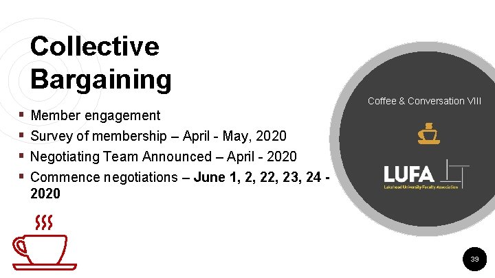 Collective Bargaining Coffee & Conversation VIII § § Member engagement Survey of membership – Collective Bargaining Coffee & Conversation VIII § § Member engagement Survey of membership –