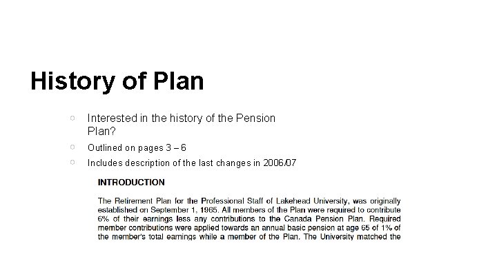 History of Plan ○ Interested in the history of the Pension Plan? ○ ○ History of Plan ○ Interested in the history of the Pension Plan? ○ ○