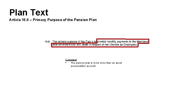 Plan Text Article 18. 8 – Primary Purpose of the Pension Plan Comment • Plan Text Article 18. 8 – Primary Purpose of the Pension Plan Comment •