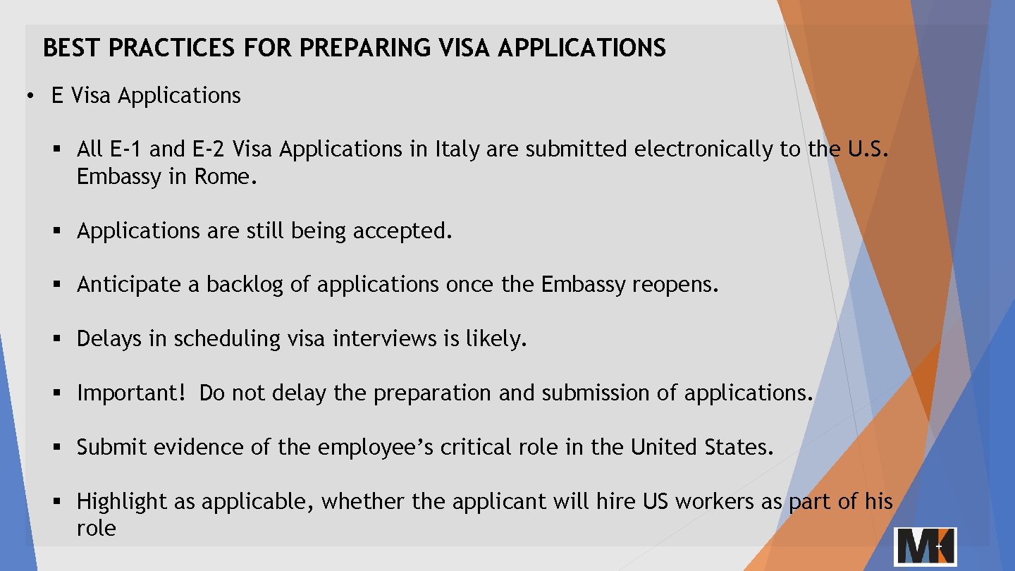 BEST PRACTICES FOR PREPARING VISA APPLICATIONS • E Visa Applications § All E-1 and