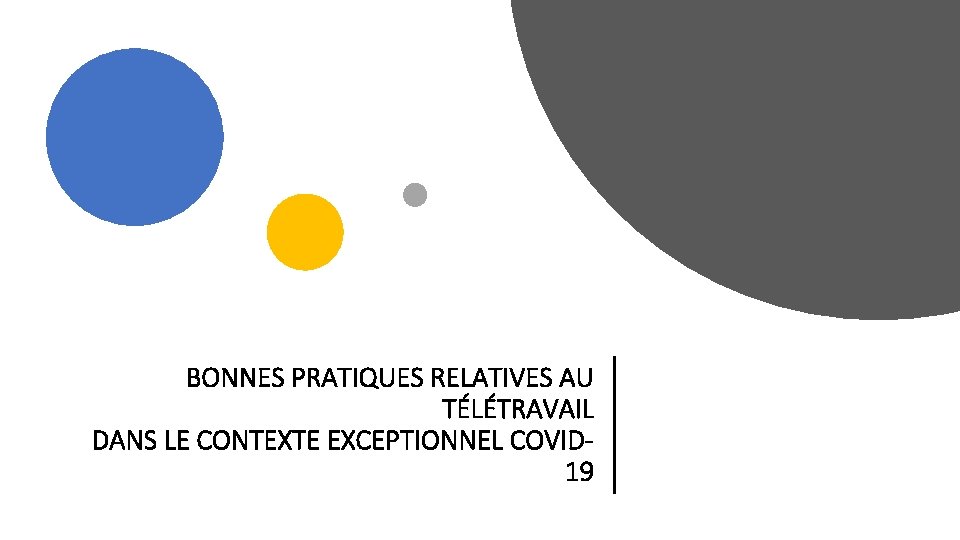 BONNES PRATIQUES RELATIVES AU TÉLÉTRAVAIL DANS LE CONTEXTE EXCEPTIONNEL COVID 19 Mars 2020 