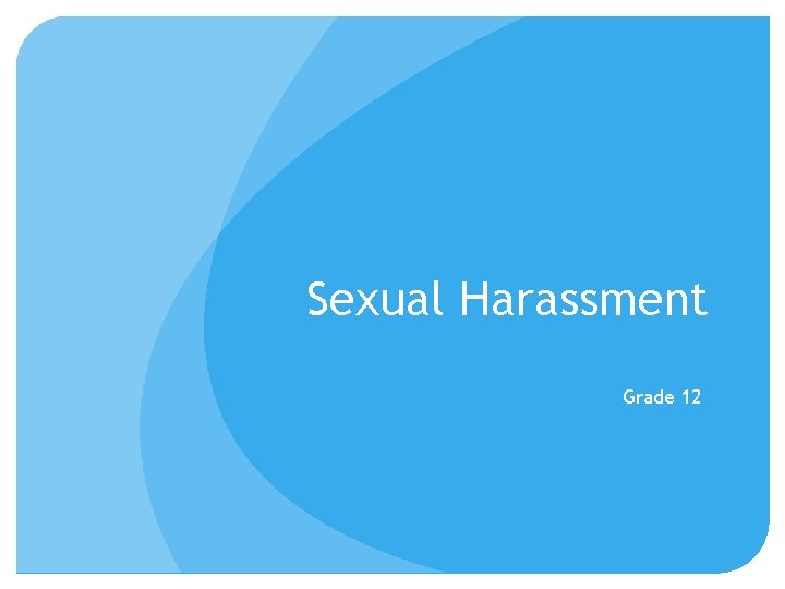 Sexual Harassment Grade 12 