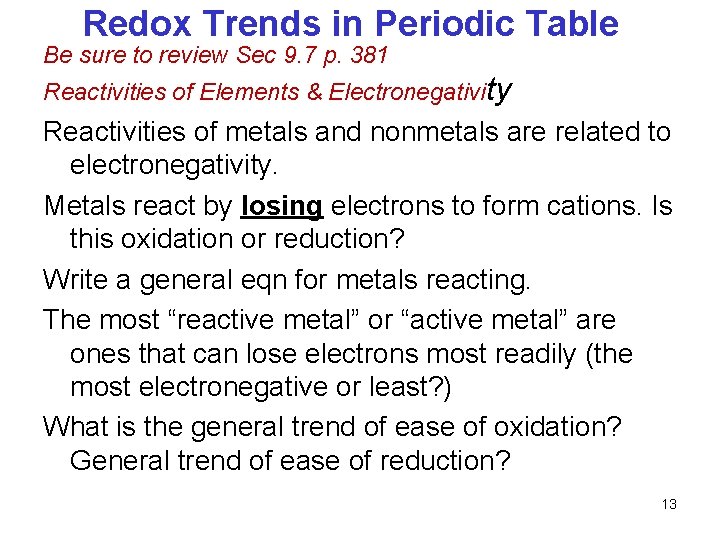 Redox Trends in Periodic Table Be sure to review Sec 9. 7 p. 381