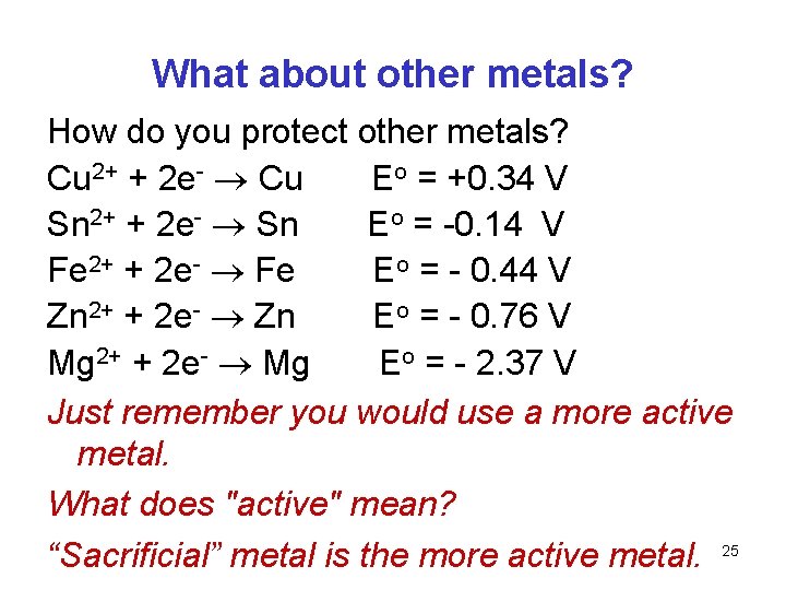 What about other metals? How do you protect other metals? Cu 2+ + 2