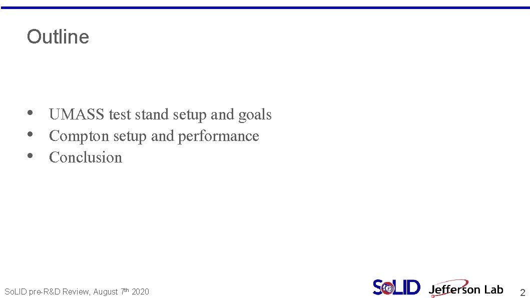 Outline • UMASS test stand setup and goals • Compton setup and performance •