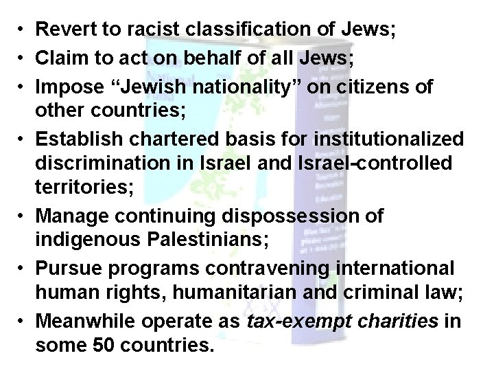  • Revert to racist classification of Jews; • Claim to act on behalf