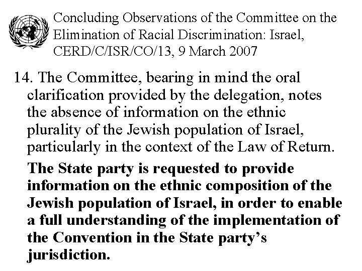 Concluding Observations of the Committee on the Elimination of Racial Discrimination: Israel, CERD/C/ISR/CO/13, 9