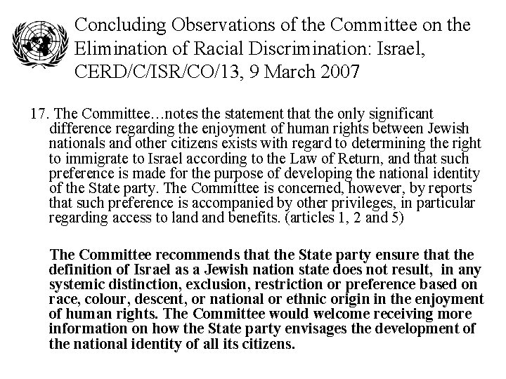 Concluding Observations of the Committee on the Elimination of Racial Discrimination: Israel, CERD/C/ISR/CO/13, 9