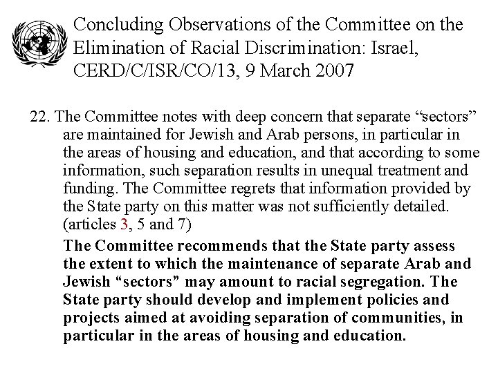 Concluding Observations of the Committee on the Elimination of Racial Discrimination: Israel, CERD/C/ISR/CO/13, 9