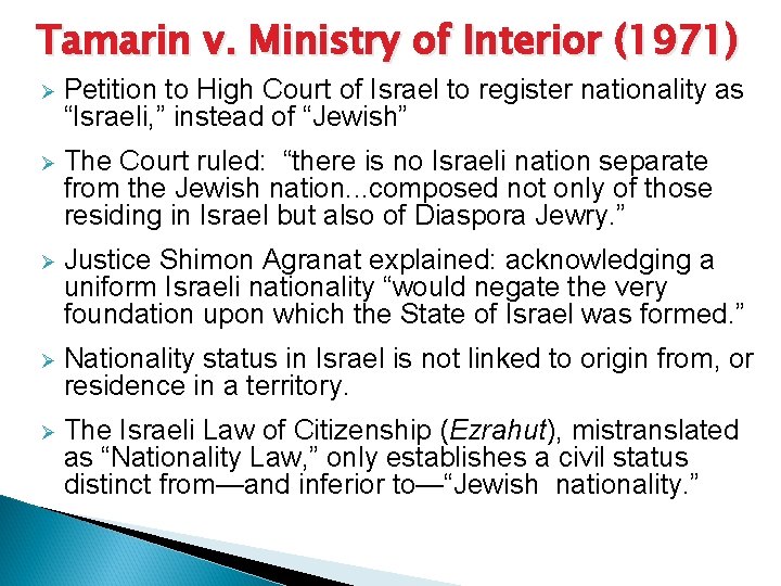 Tamarin v. Ministry of Interior (1971) Ø Petition to High Court of Israel to