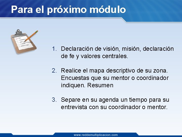 Para el próximo módulo 1. Declaración de visión, misión, declaración de fe y valores