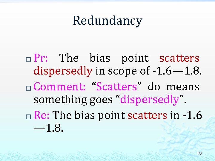Redundancy Pr: The bias point scatters dispersedly in scope of -1. 6— 1. 8.