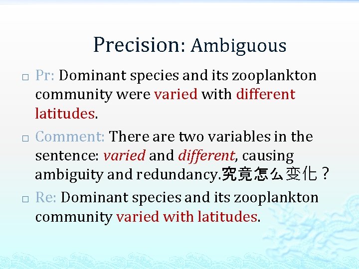 Precision: Ambiguous � � � Pr: Dominant species and its zooplankton community were varied