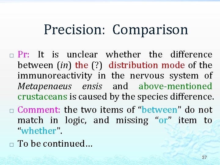 Precision: Comparison � � � Pr: It is unclear whether the difference between (in)