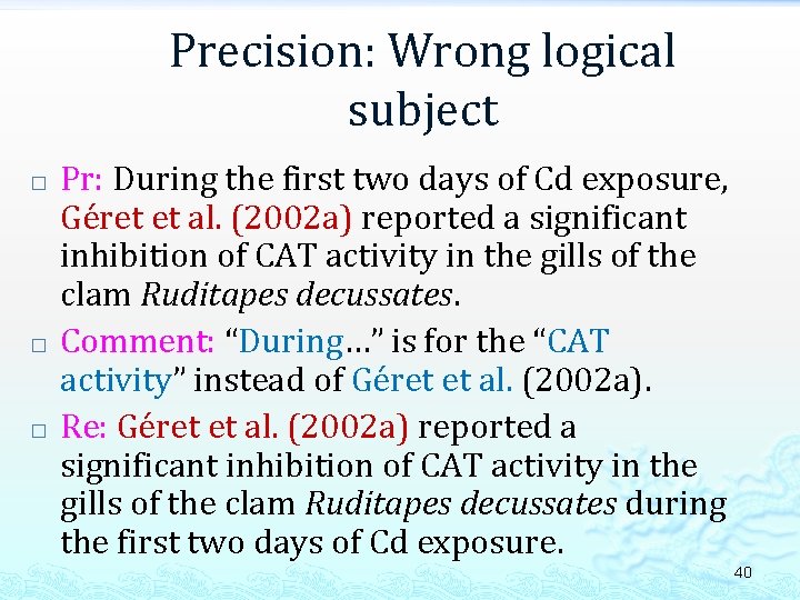 Precision: Wrong logical subject � � � Pr: During the first two days of
