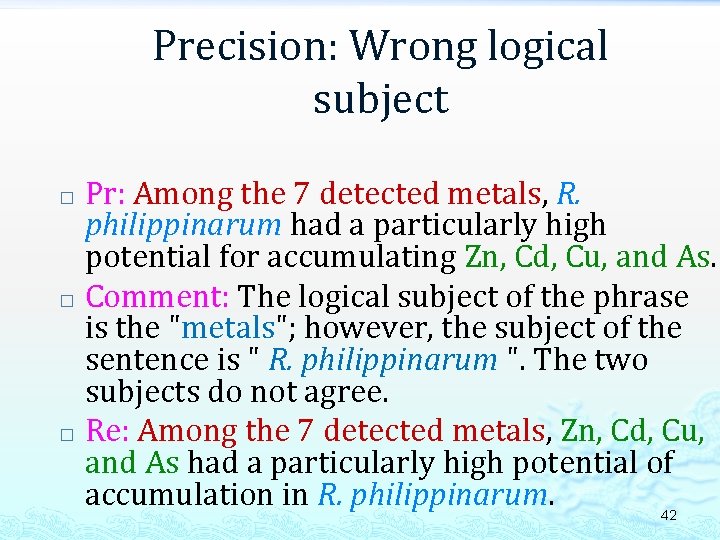 Precision: Wrong logical subject � � � Pr: Among the 7 detected metals, R.