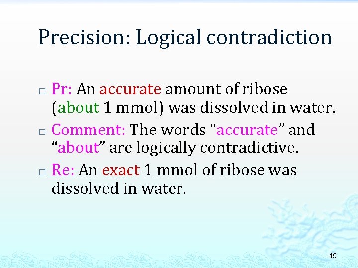 Precision: Logical contradiction Pr: An accurate amount of ribose (about 1 mmol) was dissolved