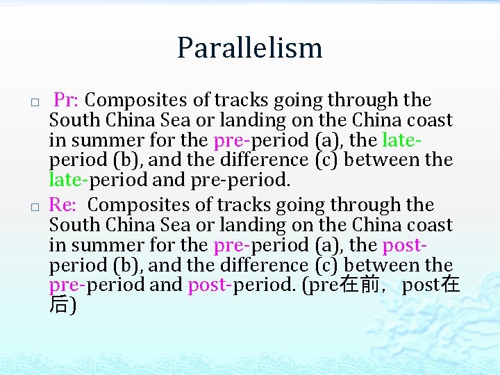 Parallelism � � Pr: Composites of tracks going through the South China Sea or