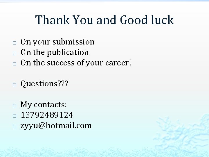 Thank You and Good luck � On your submission On the publication On the