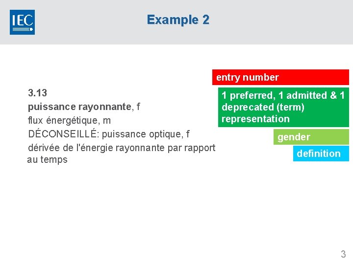 Example 2 entry number 3. 13 1 preferred, 1 admitted & 1 puissance rayonnante,