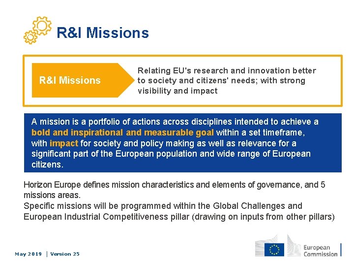 R&I Missions Relating EU's research and innovation better to society and citizens' needs; with