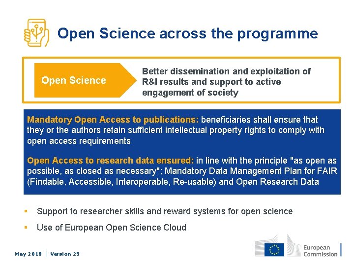 Open Science across the programme Open Science Better dissemination and exploitation of R&I results