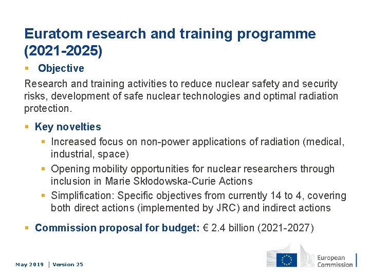Euratom research and training programme (2021 -2025) § Objective Research and training activities to