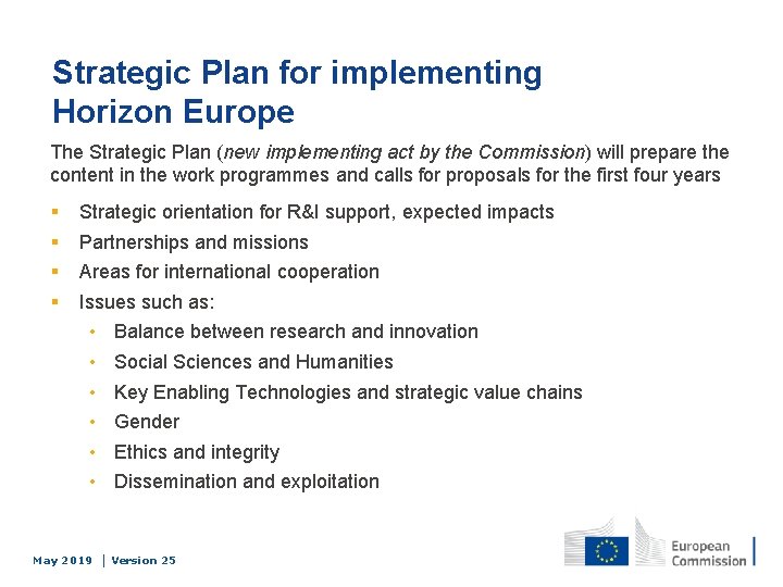 Strategic Plan for implementing Horizon Europe The Strategic Plan (new implementing act by the