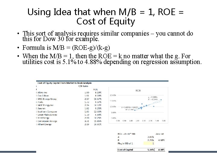Using Idea that when M/B = 1, ROE = Cost of Equity • This Using Idea that when M/B = 1, ROE = Cost of Equity • This