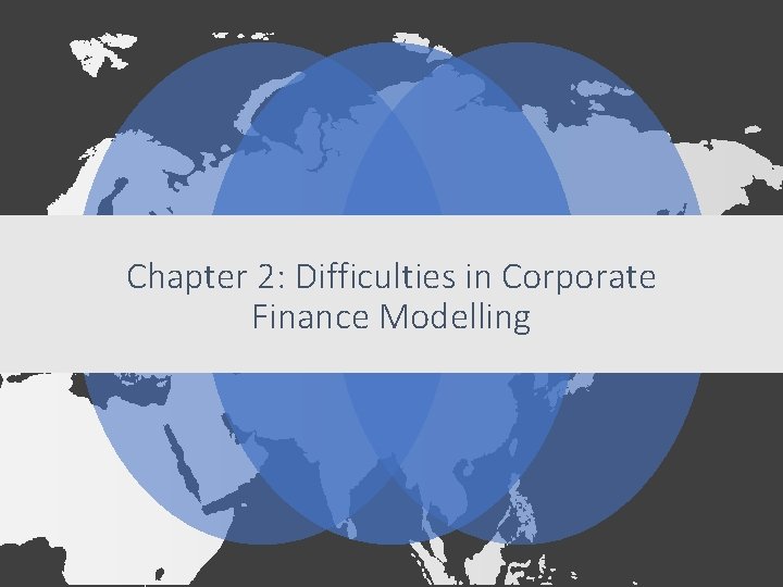 Chapter 2: Difficulties in Corporate Finance Modelling Chapter 2: Difficulties in Corporate Finance Modelling