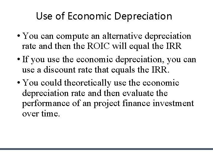 Use of Economic Depreciation • You can compute an alternative depreciation rate and then Use of Economic Depreciation • You can compute an alternative depreciation rate and then