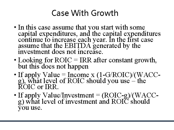 Case With Growth • In this case assume that you start with some capital Case With Growth • In this case assume that you start with some capital