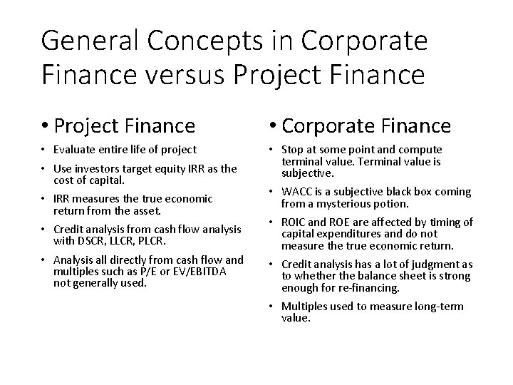 General Concepts in Corporate Finance versus Project Finance • Project Finance • Corporate Finance General Concepts in Corporate Finance versus Project Finance • Project Finance • Corporate Finance