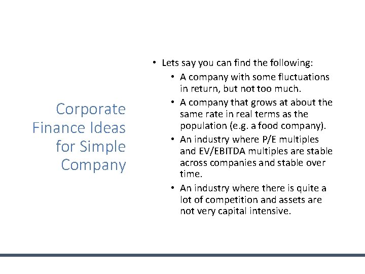 Corporate Finance Ideas for Simple Company • Lets say you can find the following: Corporate Finance Ideas for Simple Company • Lets say you can find the following: