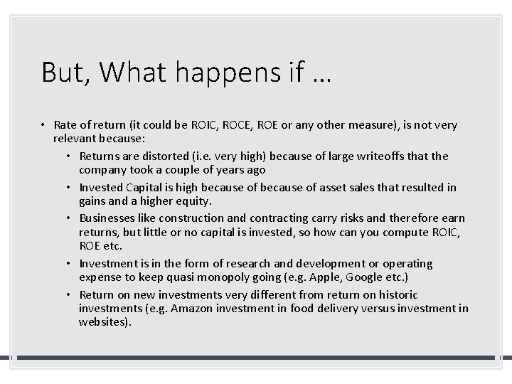 But, What happens if … • Rate of return (it could be ROIC, ROCE, But, What happens if … • Rate of return (it could be ROIC, ROCE,