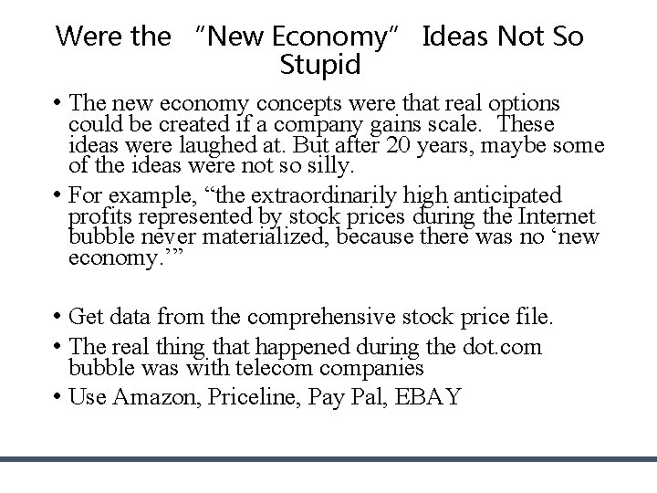 Were the “New Economy” Ideas Not So Stupid • The new economy concepts were Were the “New Economy” Ideas Not So Stupid • The new economy concepts were