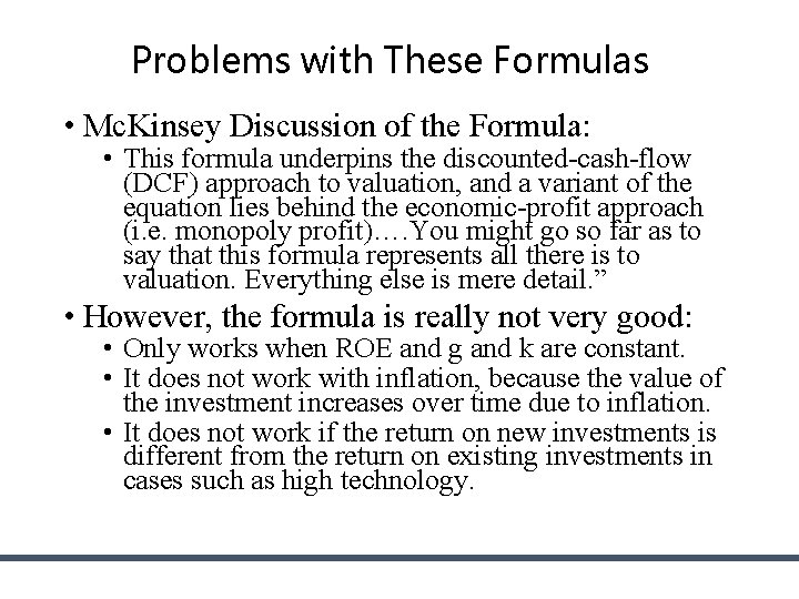 Problems with These Formulas • Mc. Kinsey Discussion of the Formula: • This formula Problems with These Formulas • Mc. Kinsey Discussion of the Formula: • This formula