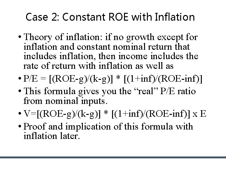 Case 2: Constant ROE with Inflation • Theory of inflation: if no growth except Case 2: Constant ROE with Inflation • Theory of inflation: if no growth except