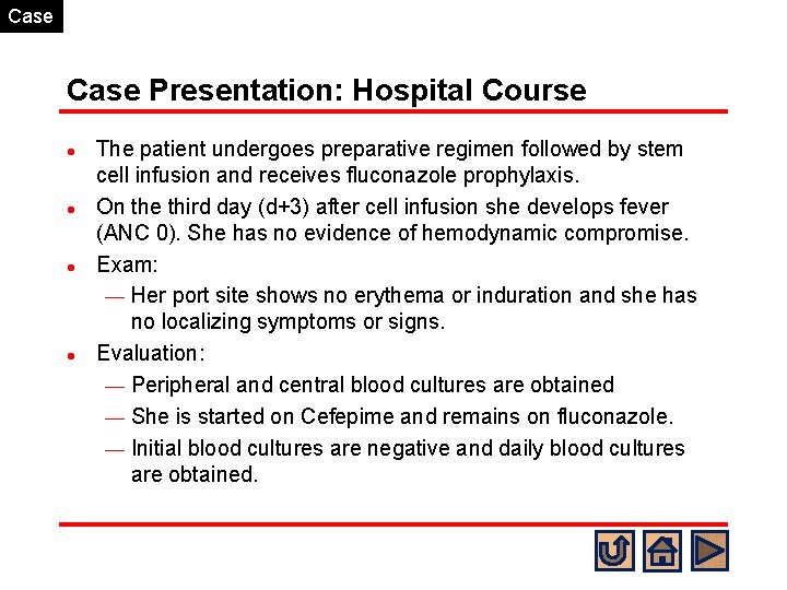 Case Presentation: Hospital Course l l The patient undergoes preparative regimen followed by stem