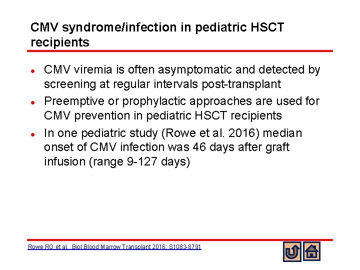 CMV syndrome/infection in pediatric HSCT recipients l l l CMV viremia is often asymptomatic
