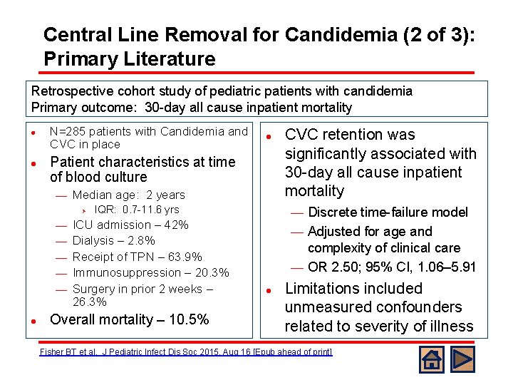 Central Line Removal for Candidemia (2 of 3): Primary Literature Retrospective cohort study of