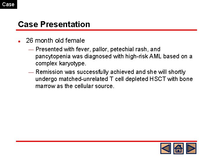 Case Presentation l 26 month old female Presented with fever, pallor, petechial rash, and