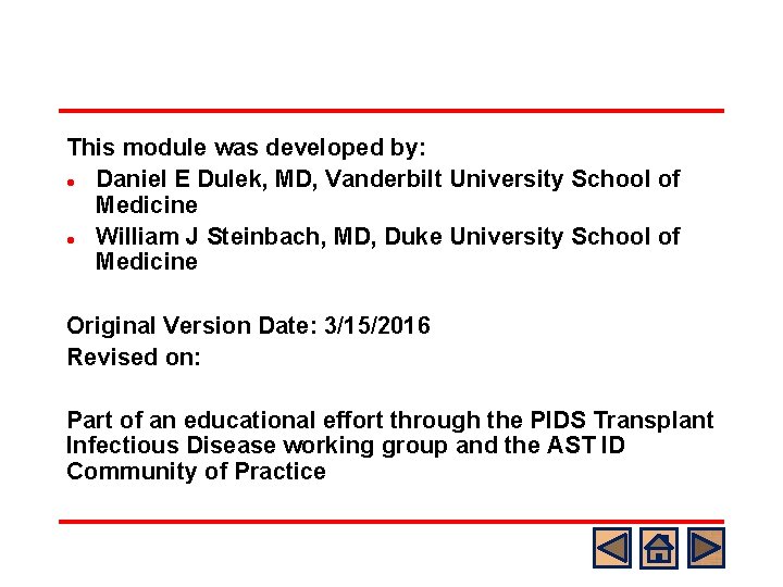 This module was developed by: l Daniel E Dulek, MD, Vanderbilt University School of