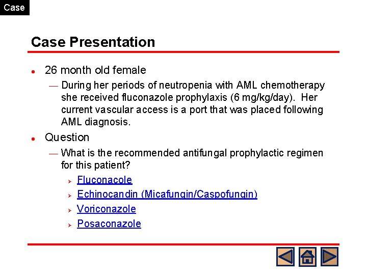 Case Presentation l 26 month old female ¾ l During her periods of neutropenia