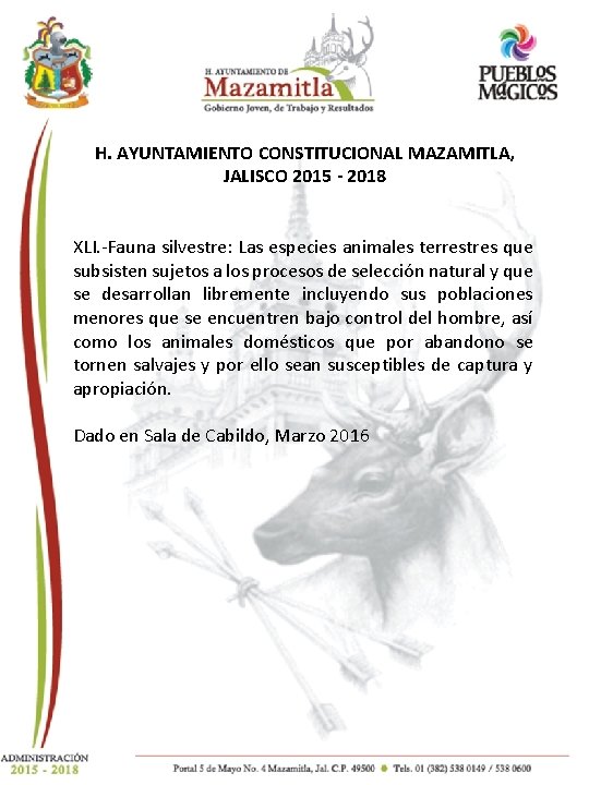 AYUNTAMIENTO CONSTITUCIONAL MAZAMITLA, H. H. AYUNTAMIENTO CONSTITUCIONAL MAZAMITLA, JALISCO 2015 - 2018 JALISCO XLI.