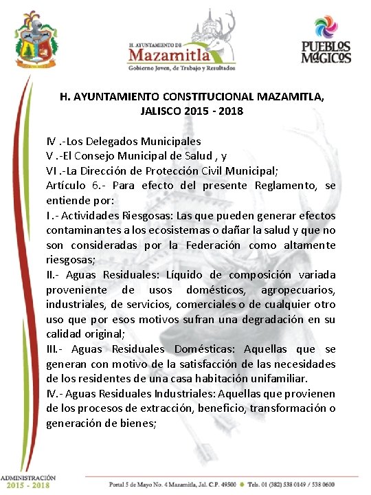 AYUNTAMIENTO CONSTITUCIONAL MAZAMITLA, H. H. AYUNTAMIENTO CONSTITUCIONAL MAZAMITLA, JALISCO 2015 - 2018 JALISCO IV.