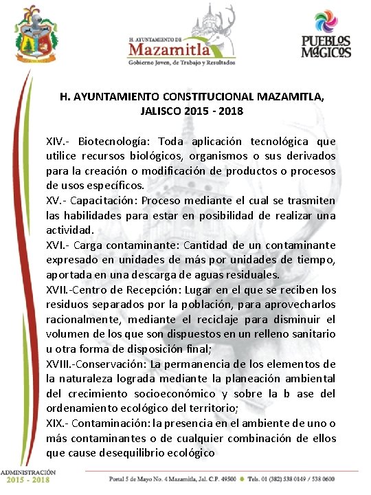 AYUNTAMIENTO CONSTITUCIONAL MAZAMITLA, H. H. AYUNTAMIENTO CONSTITUCIONAL MAZAMITLA, JALISCO 2015 - 2018 JALISCO XIV.