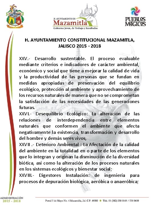 AYUNTAMIENTO CONSTITUCIONAL MAZAMITLA, H. H. AYUNTAMIENTO CONSTITUCIONAL MAZAMITLA, JALISCO 2015 - 2018 JALISCO XXV.