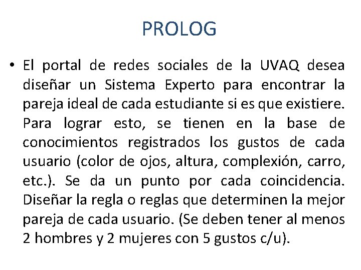 PROLOG • El portal de redes sociales de la UVAQ desea diseñar un Sistema